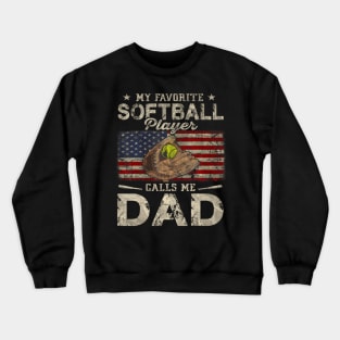 My Favorite Softball Player Calls Me Dad Fathers Day Daddy Crewneck Sweatshirt